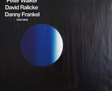 New Release – <i>Arthur King Presents Peter Walker, David Ralicke, Danny Frankel: King Ming</i>