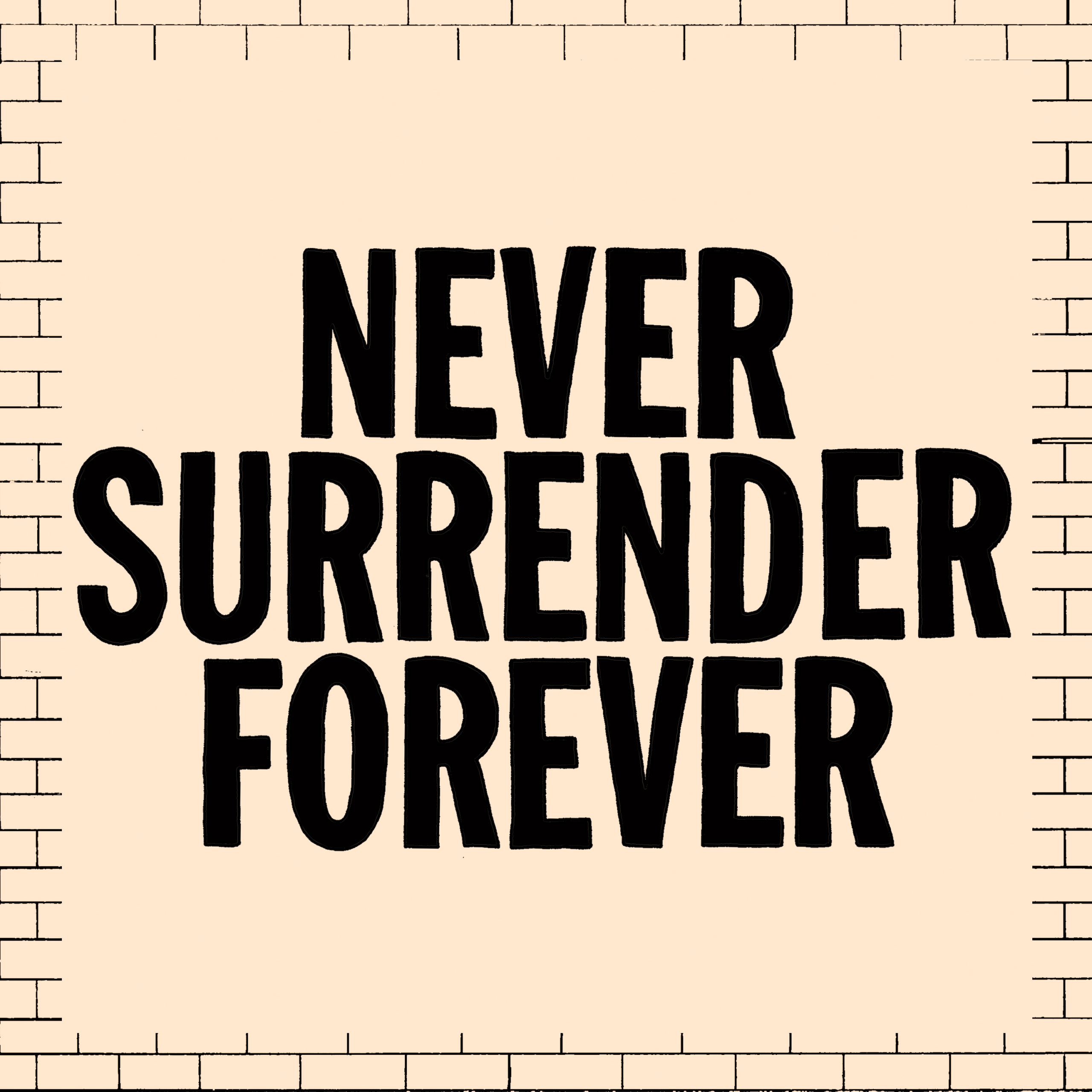 Never Surrender Forever – EP